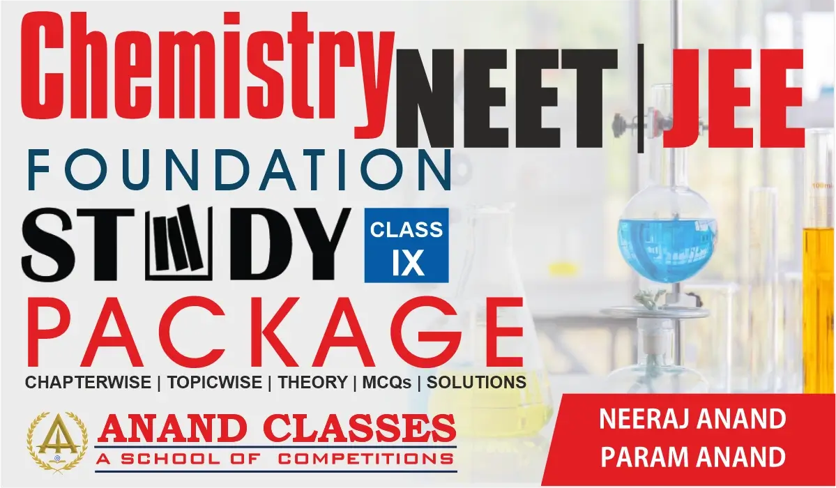 Chemistry Class 9 JEE NEET Foundations Study Material by Anand Classes