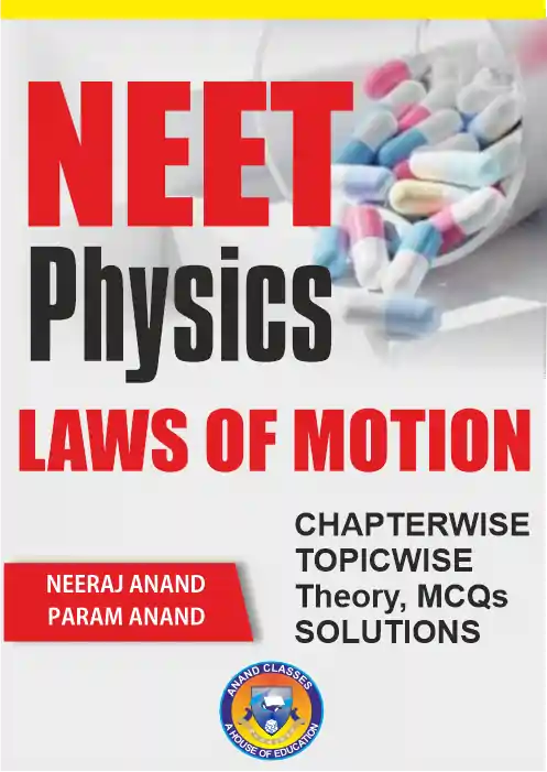 Laws of Motion – NEET Topicwise MCQs | Printed Book & eBook (PDF) by Neeraj Anand