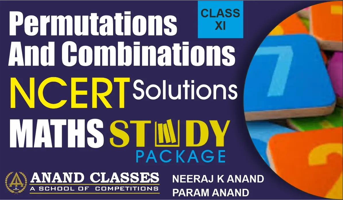 Download NCERT Solutions for Class 11 Maths Chapter 6 Permutations and Combinations PDF free from Anand Classes. Step-by-step answers and CBSE-based solutions for easy exam preparation.